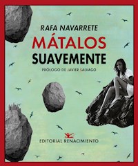 Mátalos suavemente - Rafa Navarrete - E-Book