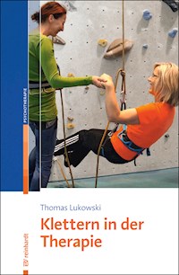 Klettern in der Therapie - Thomas Lukowski - E-Book