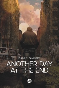 ANOTHER DAY AT THE END - Gabriel Zaninetti - E-Book