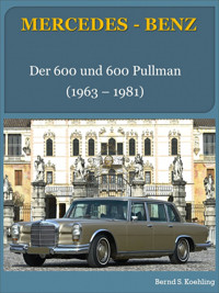 Mercedes-Benz. Der Mercedes W100 - Bernd S. Koehling - E-Book