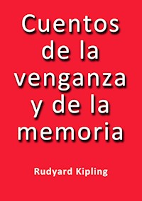 Cuentos de la venganza y de la memoria - Rudyard Kipling - E-Book