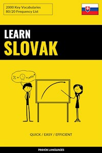 Learn Slovak - Quick / Easy / Efficient - Pinhok Languages - E-Book