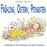Frühling, Ostern, Pfingsten - Rolf Krenzer - Hörbuch