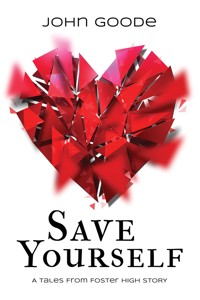 Save Yourself - John Goode - kostenlos E-Book