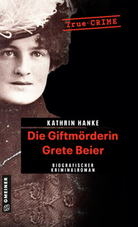 Die Giftmörderin Grete Beier - Kathrin Hanke - E-Book + Hörbuch