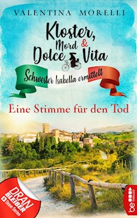 Kloster, Mord und Dolce Vita - Eine Stimme für den Tod - Valentina Morelli - E-Book