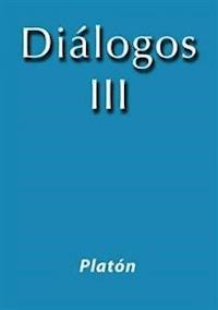 Diálogos III - Platón - E-Book