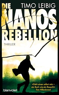 Die Nanos-Rebellion - Timo Leibig - E-Book