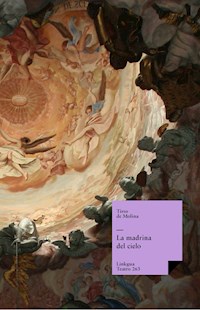 La madrina del cielo - Tirso de Molina - E-Book