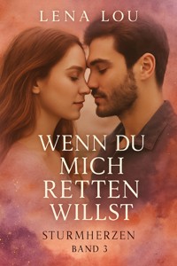 Wenn du mich retten willst - Lou Lena - E-Book