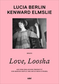Love, Loosha - Lucia Berlin - E-Book
