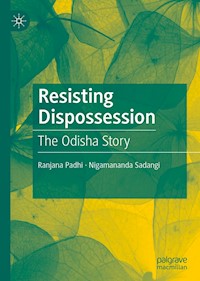 Resisting Dispossession - Ranjana Padhi - E-Book