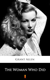 The Woman Who Did - Grant Allen - E-Book