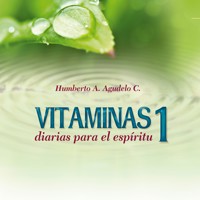 Vitaminas diarias para el espíritu 1 - Humberto A. Agudelo - Hörbuch