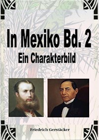 In Mexiko Bd. 2 - Friedrich Gerstäcker - E-Book