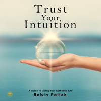 Trust Your Intuition - Robin Pollak - Hörbuch
