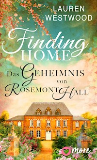 Finding Home - Das Geheimnis von Rosemont Hall - Lauren Westwood - E-Book