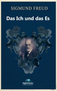 Das Ich und das Es - Sigmund Freud - E-Book