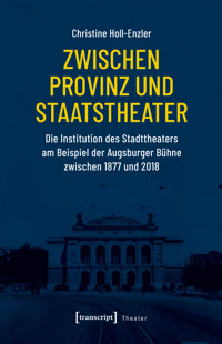 Zwischen Provinz und Staatstheater - Christine Holl-Enzler - E-Book