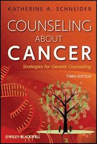 Counseling About Cancer - Katherine A. Schneider - E-Book