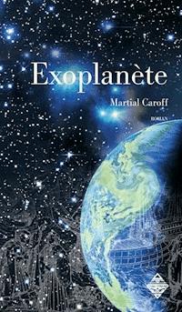 Exoplanète - Martial Caroff - E-Book