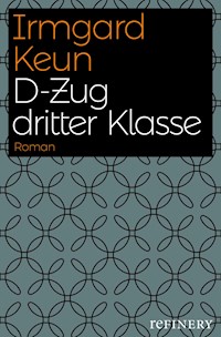 D-Zug dritter Klasse - Irmgard Keun - E-Book
