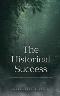 A Historical  Success - Saubhagyaa R Swain - E-Book