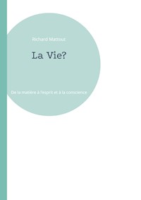 La Vie? - Richard Mattout - E-Book