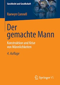 Der gemachte Mann - Raewyn Connell - E-Book