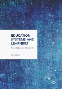 Education Systems and Learners - David Scott - E-Book