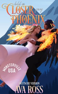 Hold Me Closer, Fiery Phoenix - Ava Ross - E-Book