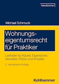 Wohnungseigentumsrecht für Praktiker - Michael Schmuck - E-Book