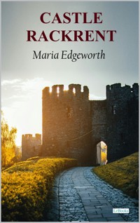 Castle Rackrent - Maria Edgeworth - E-Book