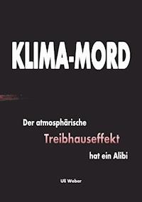 Klima-Mord - Uli Weber - E-Book