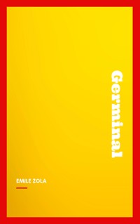 Germinal - Émile Zola - E-Book