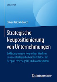 Strategische Neupositionierung von Unternehmungen - Oliver Reichel-Busch - E-Book