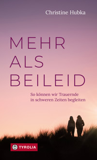 Mehr als Beileid - Christine Hubka - E-Book