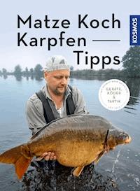 Matze Kochs Karpfen-Tipps - Matze Koch - E-Book