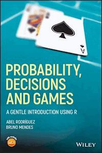 Probability, Decisions and Games - Abel Rodríguez - E-Book