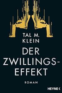 Der Zwillingseffekt - Tal M. Klein - E-Book