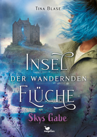 Insel der wandernden Flüche - Skys Gabe - Tina Blase - E-Book