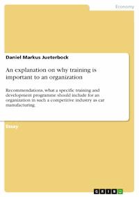 An explanation on why training is important to an organization - Daniel Markus Jueterbock - E-Book