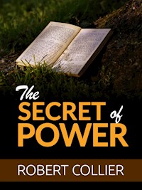 The Secret of Power - Robert Collier - E-Book