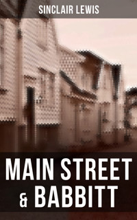 Main Street & Babbitt - Sinclair Lewis - E-Book