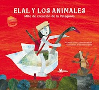 Elal y los animales - Ana María Pavez - E-Book