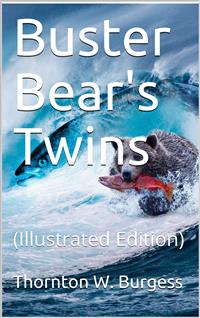Buster Bear's Twins - Thornton W. Burgess - E-Book