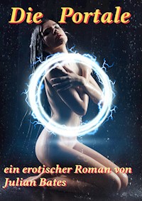 Die Portale - Julian Bates - E-Book
