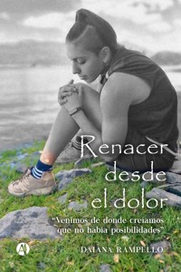 Renacer desde el dolor - Daiana Rampello - E-Book