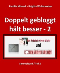 Doppelt gebloggt hält besser - 2 - Perdita Klimeck - kostenlos E-Book
