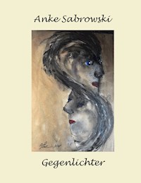 Gegenlichter - Anke Sabrowski - E-Book